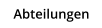 Abteilungen
