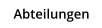 Abteilungen